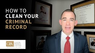 How to Clean Your Criminal Record (and Get it Expunged!)