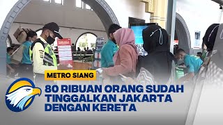 80 Ribu Orang Tinggalkan Jakarta Gunakan Kereta