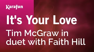 It's Your Love - Tim McGraw & Faith Hill | Karaoke Version | KaraFun