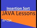 AP CSA Unit 7 Insertion Sort
