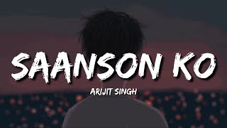 Saanson Ko Lofi (Lyrics) - Arijit Singh