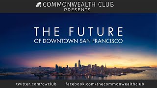 The Future of Downtown San Francisco
