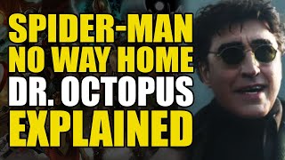Spider-Man No Way Home: Dr. Octopus Explained | Comics Explained