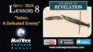 MelVee Sabbath School || Ln 08-2019 || Satan A Defeated Enemy