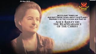 (P. 62) Prophecies of the Golden Age: Alice Bailey on the Reappearance of The Christ