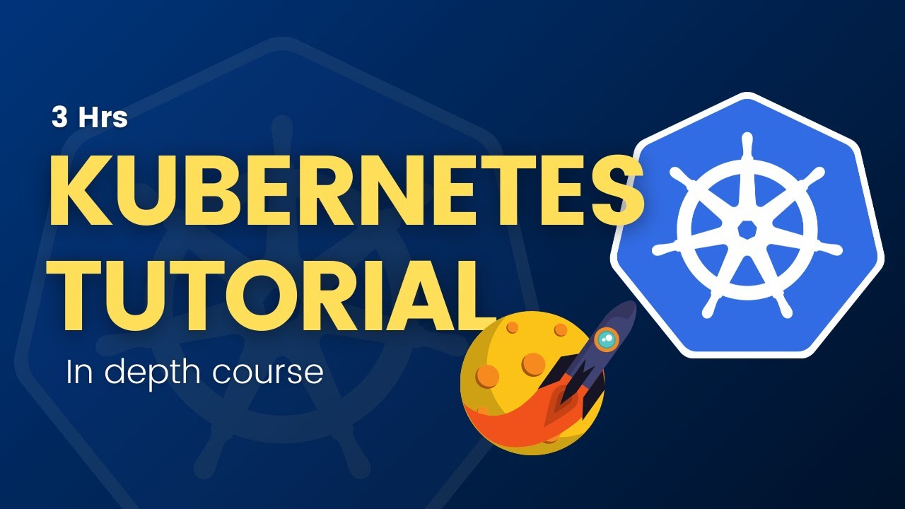 Kubernetes Tutorial | Full In-depth Course