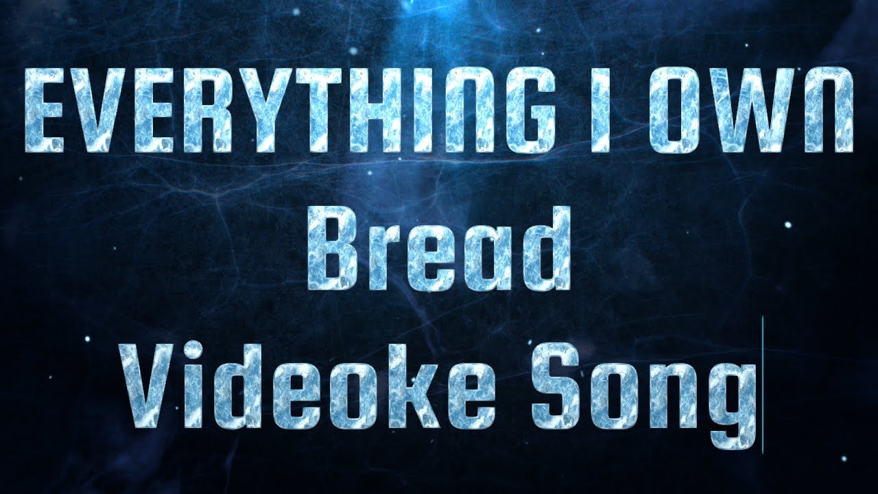 EVERYTHING I OWN/Bread/HD Remastered Videoke Song/Edited Footage ...