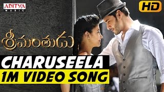 Charuseela 1 Min Video Song -  Srimanthudu Video Songs - Mahesh Babu, Shruthi Hasan