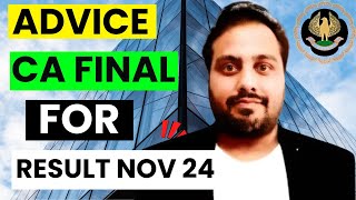 |Important Advice For CA Final Students Waiting For CA Final Result Nov 24 ICAI Exam|