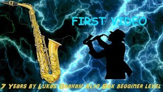 7 Years - Lukas Graham Alto sax cover beginner level