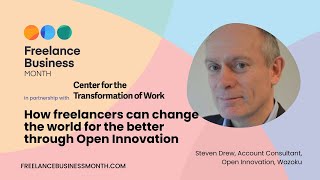 How freelancers can change the world for the better through Open Innovation Steven Drew