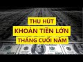 Thu Hút Khoản Tiền Cực Lớn Trong Tháng Cuối Năm || Sức Mạnh Tiềm Thức