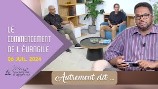 AUTREMENT DIT — 1 Au commencement de l’évangile