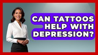 Can Tattoos Help With Depression? - Inside Body Image
