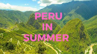 Discover Peru: 10 Must Visit Places in Summer!