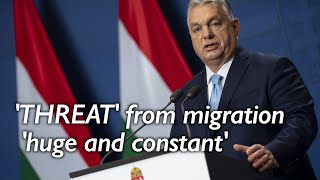 'Brussels wants to make a Magdeburg in Hungary.' Orban lashes out at EU's migration policy