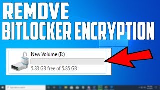 How To Remove BITLOCKER ENCRYPTION In Windows 10