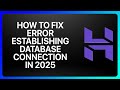 How To Fix Hostinger Error Establishing Database Connection Error in ! Tutorial