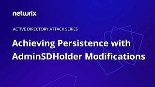 Attack Tutorial: How the AdminSDHolder Modification Attack Works