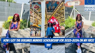 ||STORY TIME: A Summary of how I got the Erasmus Mundus Scholarship FOR 2022-2024 on my FIRST TRY||