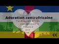 adoration centrafricaine 1