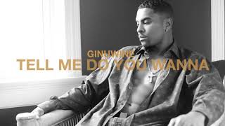 Ginuwine - Tell Me Do You Wanna (Official Audio)