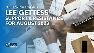 FFR Trading Presents Lee Gettess: Support \u0026 Resistance in the SPY for August 2023