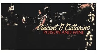 Vincent \u0026 Catherine | Poison and Wine [3x01]