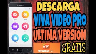 Descarga Viva video Pro v.5.8.4 ultima Versión sin marca de agua 2019 Mega