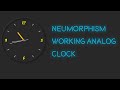 Neumorphism Working Analog Clock UI Design