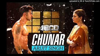 Chunar - ABCD 2 - Arijit Singh  Full Song