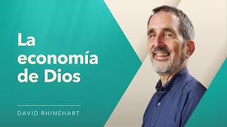 David Rhinehart - La economía de Dios | Reunión Dominical | 28 Julio 2024