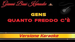 Gens - Quanto Freddo C'è (Con Cori) (DEMO) Karaoke