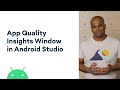 App Quality Insights window in Android Studio