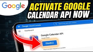 How to activate Google Calendar API for scheduling in your app - Complete Guide