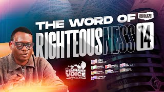 APOSTLE AROME OSAYI || THE WORD OF RIGHTEOUSNESS 14 REBROADCAST|| THE REMNANT VOICE || 27TH NOV 2024