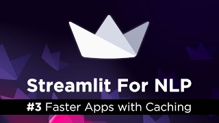 Streamlit for ML #3 - Make Apps Fast with Caching