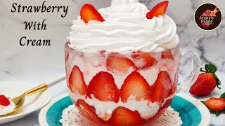 Homemade Strawberry With Cream | Mahabaleshwar famous strawberry with cream |Strawberry cream recipe