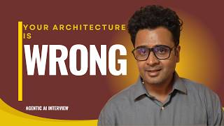 Your Architecture Answer Is Wrong (Agentic AI Interviews)