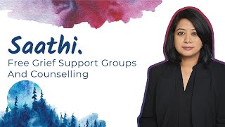 Saathi: Free Grief Support Groups And Counselling