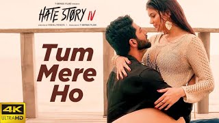 Tum Mere Ho Video Song(4K) | Hate Story IV | Vivan Bhathena, Ihana Dhillon | Mithoon Jubin N Manoj M