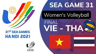 Sea Game 31 - Women’s Volleyball - Final : THA - VIE