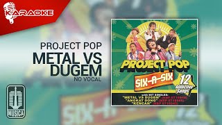 Project Pop - Metal Vs Dugem (Official Karaoke Video) | No Vocal