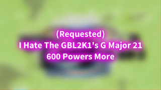 (Requested - Unlisted) I Hate The @BraxtonWilliamHudson's G Major 21 600 Powers More