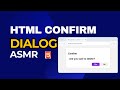 HTML Dialog Without JS Exploration with ASMR Coding 🌟