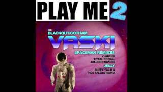 PLAYTOO008 VASKI - Spaceman Dillon Francis Remix (Play Me Records)