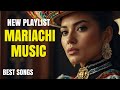 Best Mariachi Music Songs New Playlist 🎻🎺 Mexican Mariachi Music Background 🌶️🌵🎸 Mariachi Full Album