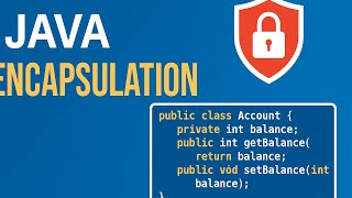 #23 Java Encapsulation Explained | What, Why & How with Simple Example
