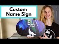 Custom Name Sign with Glowforge