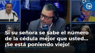 Si su señora se sabe el número de la cédula mejor que usted... ¡Se está poniendo viejo!: 'Tarsicio'